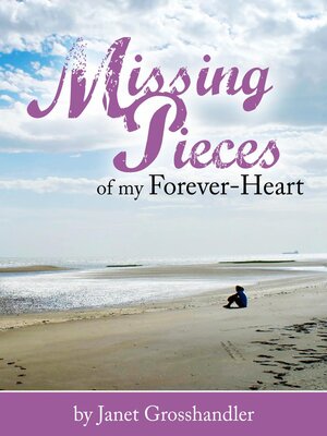 cover image of Missing Pieces of My Forever-Heart